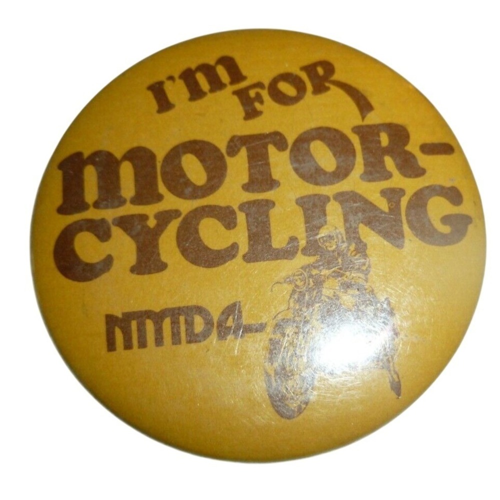 Vintage NMDA I'm For Motorcycling Pinback Button Yellow Brown Biker Badge